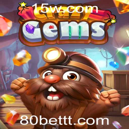 Descubra o Fascinante Mundo de CrazyGems e o Desafio do 80 Bet