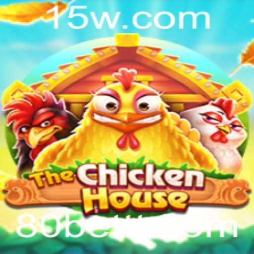 Descubra 'TheChickenHouse': O Novo Jogo de Aposta com a Mecânica '80 Bet'